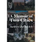 A Memoir of Two Cities: Hartford and Tel Aviv - Paperback