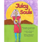 Juicy Souls: Why we give our spirits away ... and how to get them back - Paperback