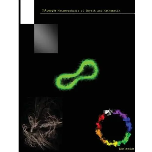Philosophia Metamorphosis of Physik and Mathematik - Paperback