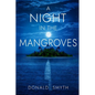 A Night in the Mangroves - Paperback