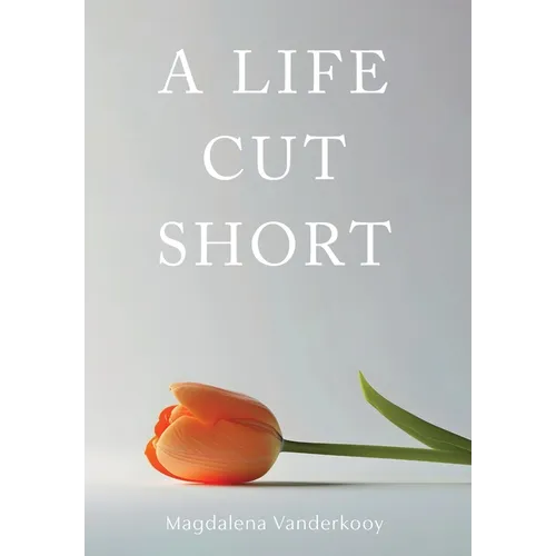 A Life Cut Short - Hardcover