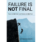 Failure Is Not Final: Flaws Are Not Fatal-And Failures Are Not Final - Hardcover