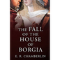 The Fall of the House of Borgia - Paperback