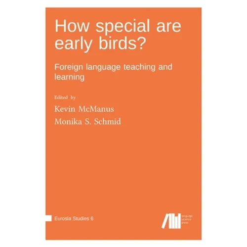 How special are early birds? Foreign language teaching and learning - Hardcover
