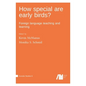 How special are early birds? Foreign language teaching and learning - Hardcover