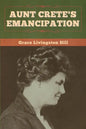 Aunt Crete's Emancipation - Paperback