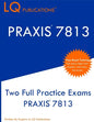 Praxis 7813: Two Full Practice Exams PRAXIS 7813 - Paperback