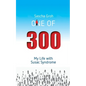 One of three hundred: My Life with Susac Syndrome - Paperback