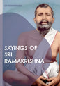 Sayings of Sri Ramakrishna: an exhaustive collection - Paperback