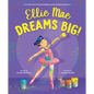 Ellie Mae Dreams Big! - Hardcover