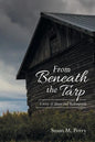 From Beneath the Tarp: A story of Abuse and Redemption - Paperback