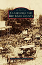 Clarksville and Red River County - Hardcover