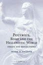 Polybius, Rome and the Hellenistic World: Essays and Reflections - Paperback