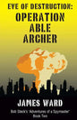 Eve of Destruction - Operation Able Archer - Paperback