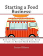 Starting a Food Buisness: Step by Step Guide to Business Ownership - Paperback