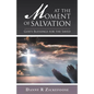 At the Moment of Salvation: God's Blessings for the Saved - Paperback