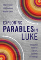 Exploring Parables in Luke: Integrated Skills for ESL/EFL Students of Theology - Paperback