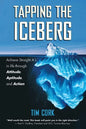 Tapping the Iceberg: Achieve Straight A's in Life Through Attitude, Aptitude, and Action - Paperback
