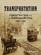 Transportation in Central New York and the Baldwinsville Area 1600 to 1940 - Paperback