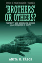 'Brothers' or Others?: Propriety and Gender for Muslim Arab Sudanese in Egypt - Paperback