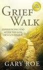 Grief Walk: Experiencing God After the Loss of a Loved One - Paperback
