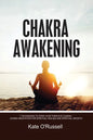 Chakra Awakening: 7 Techniques to Open Your Third Eye Chakra: Guided Meditation for Spiritual Healing and Spiritual Growth - Paperback