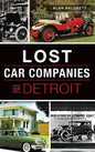 Lost Car Companies of Detroit - Hardcover