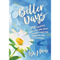 Better Days: 180 Creative Practices and Daily Connections for Teachers and Students - Paperback