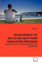 Development of Air-To-Air Heat Pump Simulation Program - Paperback