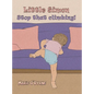 Little Simon- Stop that climbing! - Hardcover