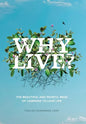Why Live?: The Beautiful and Painful Mess of Learning to Love Life - Hardcover
