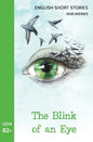 English Short Stories: The Blink of an Eye (CEFR Level B2+) - Paperback