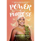 Power of Purpose: My Journey of Finding My Superpowers, While Navigating Through Pain - Paperback