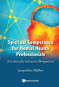 Spiritual Competence for Mental Health Professionals: A Culturally Inclusive Perspective - Hardcover