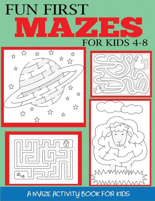 Fun First Mazes for Kids 4-8 - Paperback