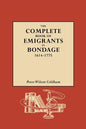 Complete Book of Emigrants in Bondage, 1614-1775 - Paperback