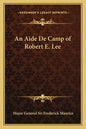 An Aide de Camp of Robert E. Lee - Paperback