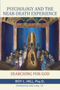 Psychology and the Near-Death Experience: Searching for God - Paperback