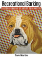 Recreational Barking - Hardcover