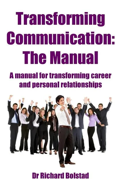 Transforming Communication: The Manual - Paperback
