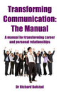 Transforming Communication: The Manual - Paperback