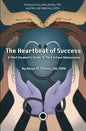 The Heartbeat of Success: A Med Student's Guide to Med School Admissions - Paperback