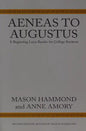 Aeneas to Augustus: A Beginning Latin Reader for College Students, Second Edition - Paperback