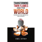Transforming Twin Flames and the World: Blockages that Twin Flames and the World Encounter - Paperback