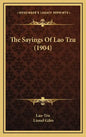 The Sayings of Lao Tzu (1904) - Hardcover