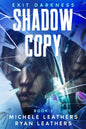 Shadow Copy: Exit Darkness - Paperback