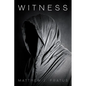 Witness - Hardcover