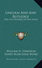 Lincoln And Ann Rutledge: And The Pioneers Of New Salem - Hardcover