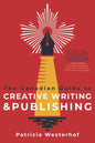 The Canadian Guide to Creative Writing and Publishing - Paperback