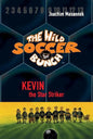 The Wild Soccer Bunch, Book 1, Kevin the Star Striker - Paperback
